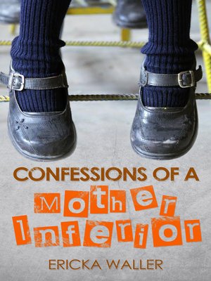 cover image of Confessions of a Mother Inferior